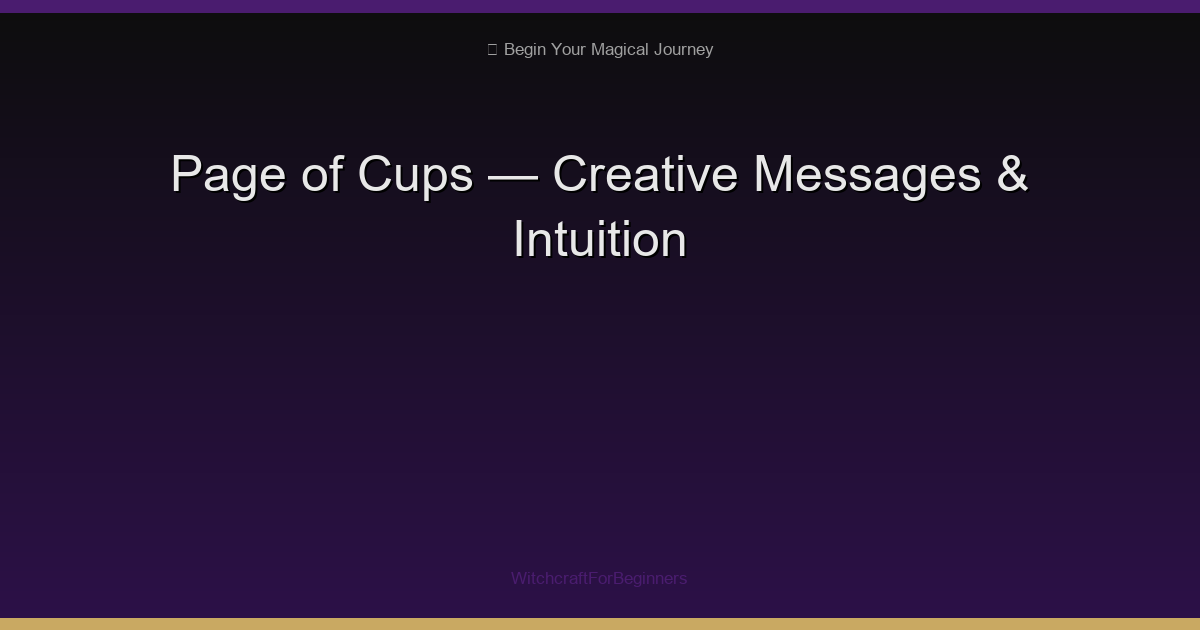Page of Cups: Creative Messages, Intuitive Surprises & Young Love