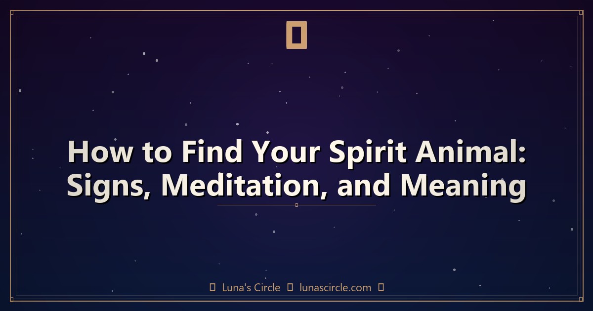 How to Find Your Spirit Animal: Signs, Meditation, and Meaning