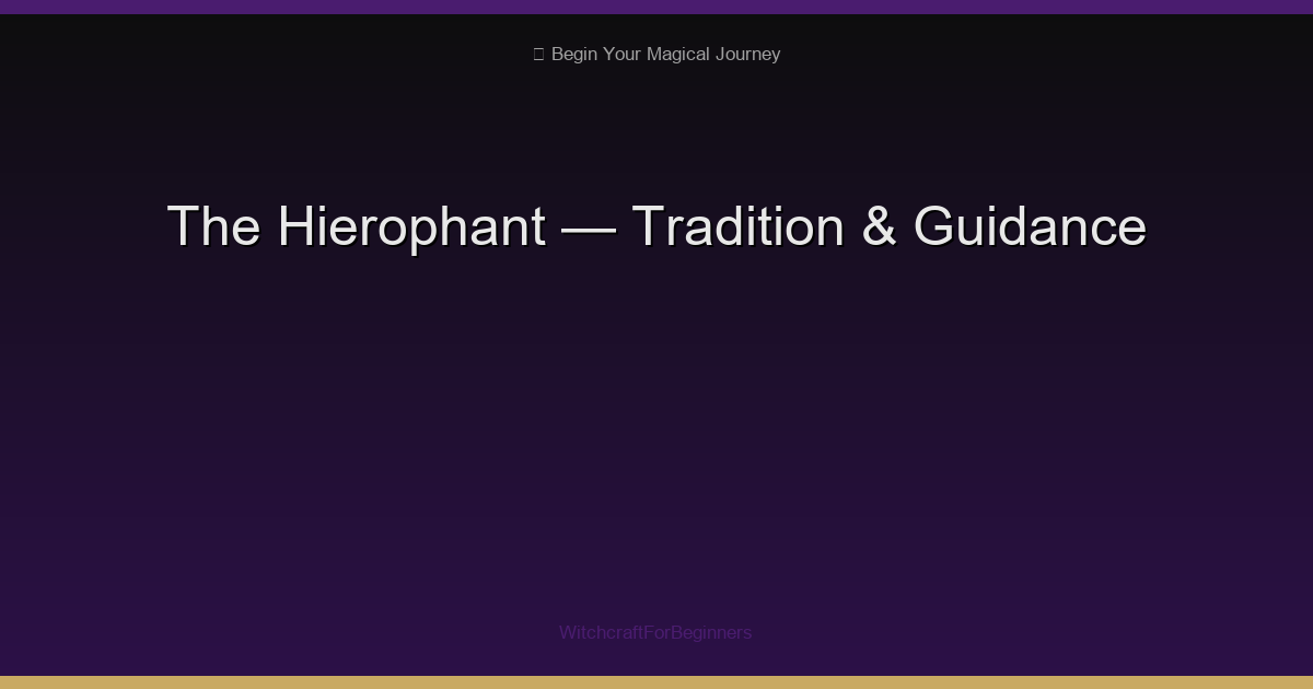 The Hierophant Tarot: Tradition, Spiritual Guidance & Conformity