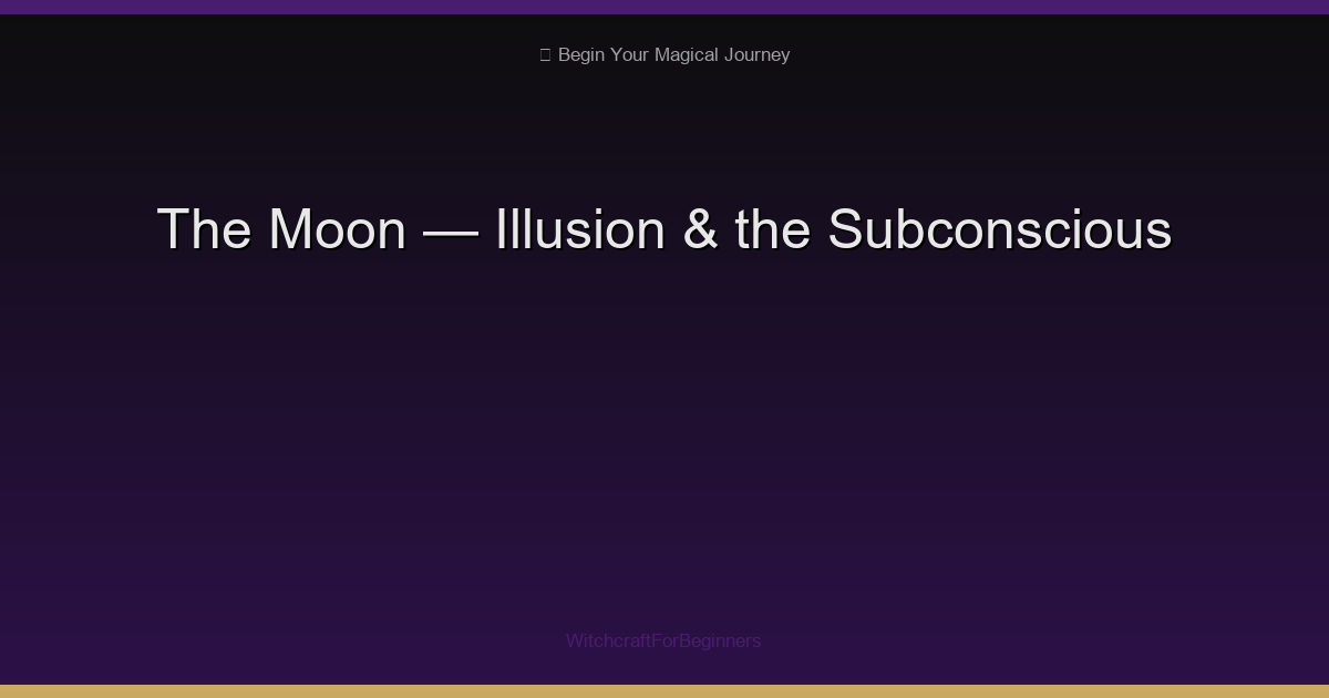 The Moon Tarot: Illusions, Anxiety & Trusting Your Intuition