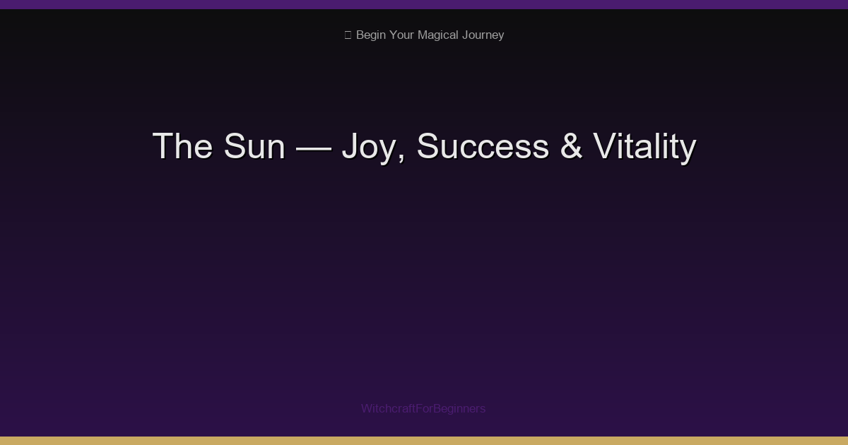 The Sun Tarot: Joy, Success & Radiant Confidence