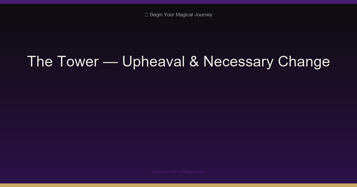 The Tower Tarot: Sudden Change, Upheaval & Liberation