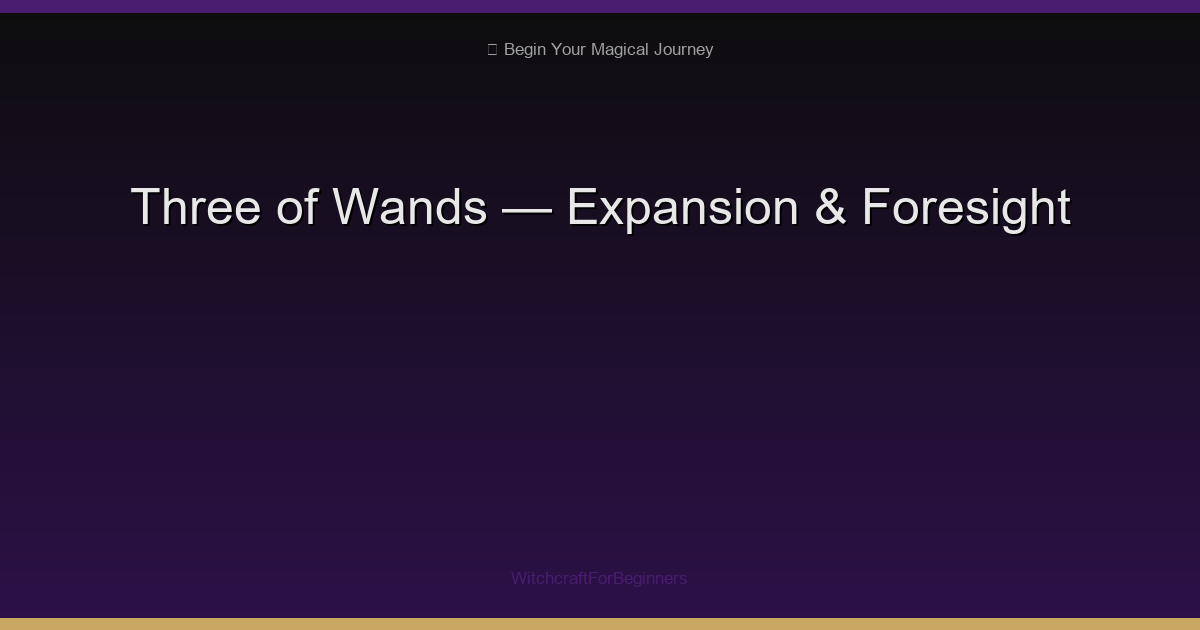 Three of Wands: Expansion, Foresight & Waiting for Results