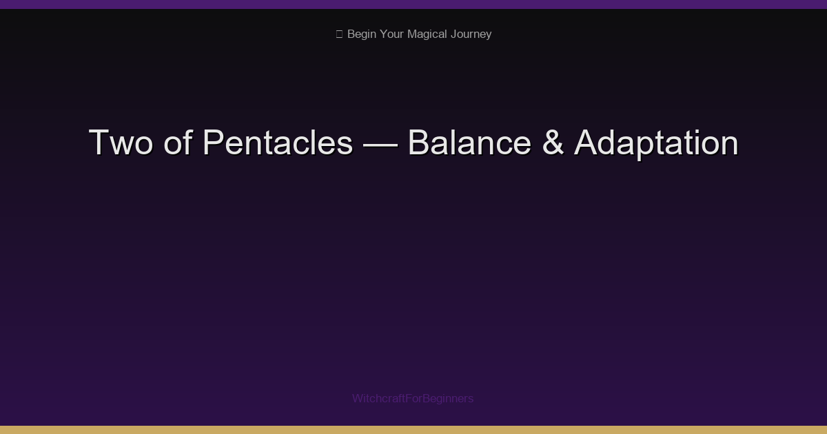 Two of Pentacles: Juggling Priorities, Balance & Adapting to Change