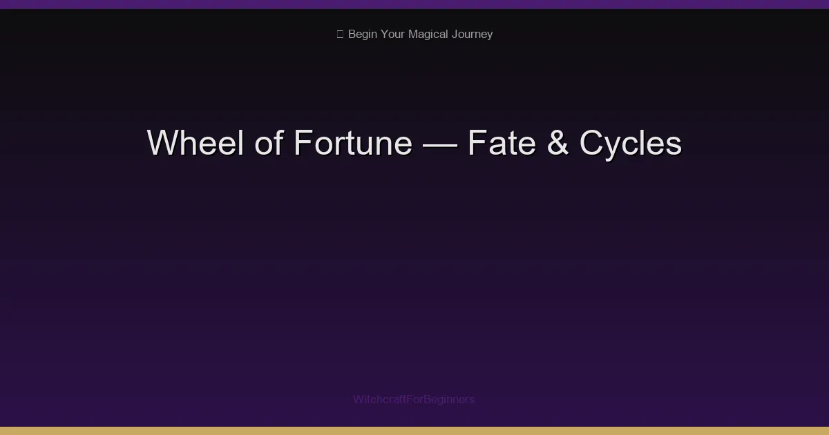 Wheel of Fortune Meaning: The Turn You Cannot Control but Can Navigate